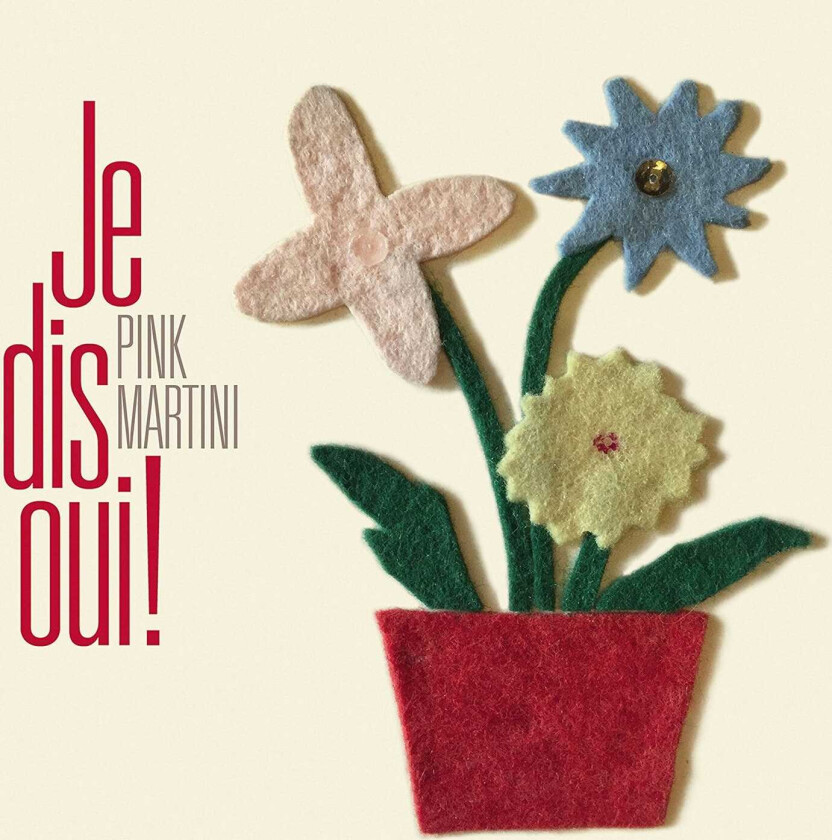 Pink Martini Je Dis Oui! CD
