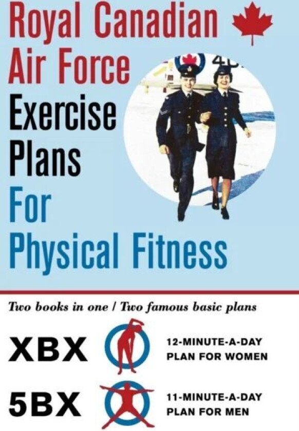 Royal Canadian Air Force Exercise Plans for Physical Fitness av Royal Canadian Air Force