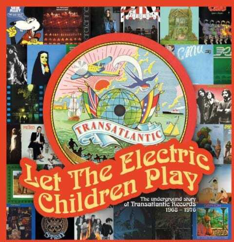 Diverse Artister, Diverse Rock  Let The Electric Children Play  The Underground Story Of Transatlantic Records 19681976  CD