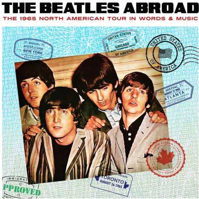The Beatles The Beatles Abroad The 1965 North American Tour In Words & Music CD