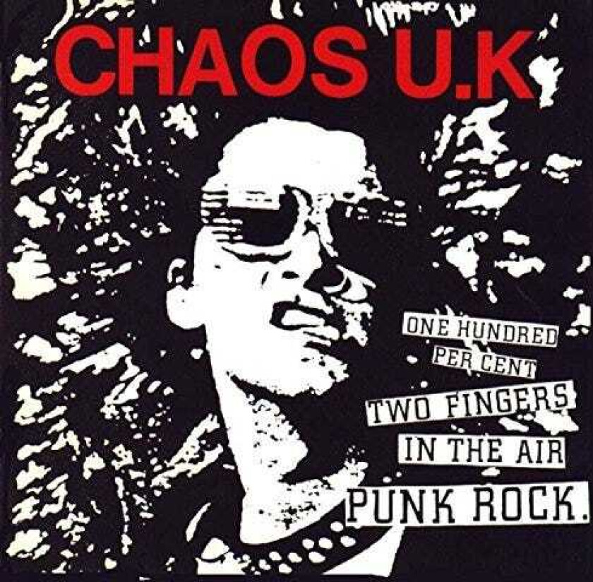 Chaos U.K. 100% Two Fingers In The Air Punk Rock LP/Vinyl