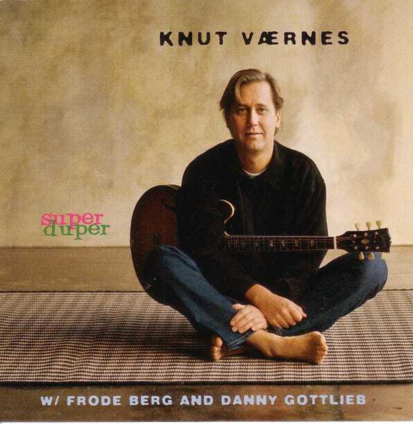 Knut Værnes Trio, Knut Værnes Super Duper CD