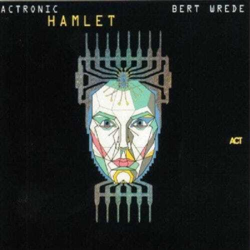 Bert Wrede  Actronic  Hamlet  CD