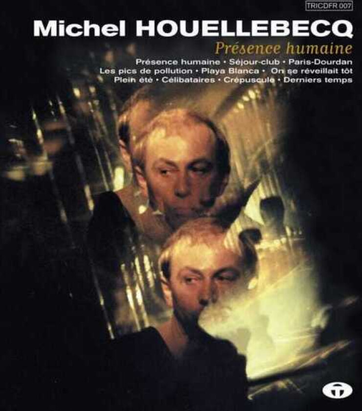 Michel Houellebecq  Présence Humaine  CD