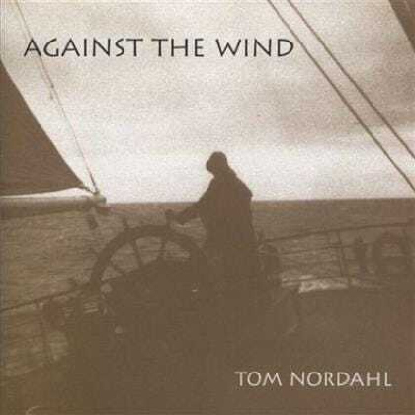 Tom Nordahl  Against The Wind  CD