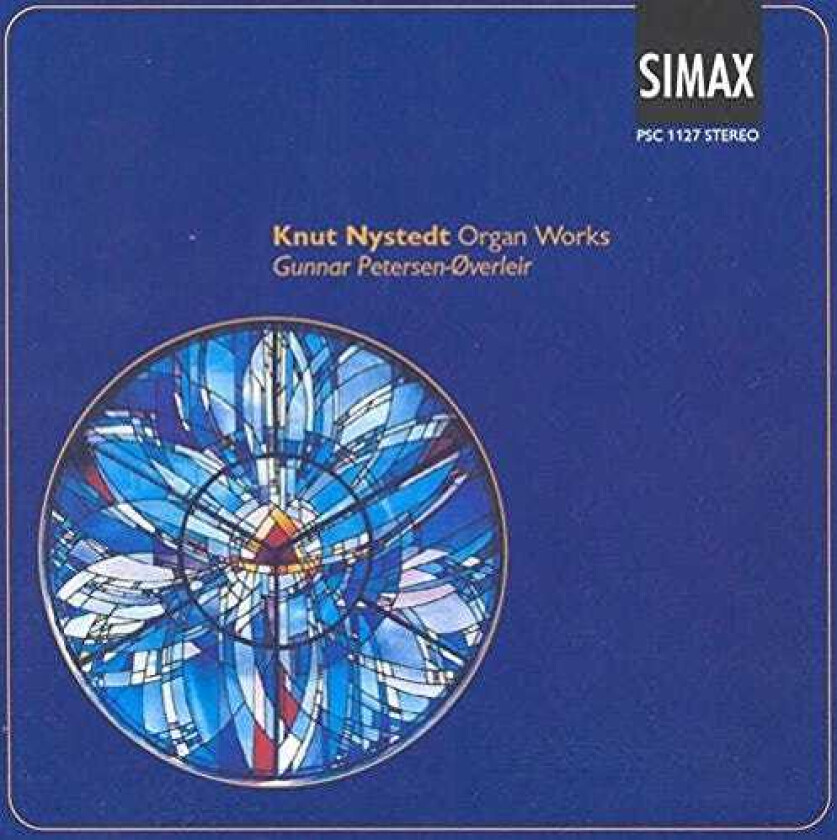 Gunnar PetersenØverleir, Knut Nystedt Nystedt: Organ Works CD