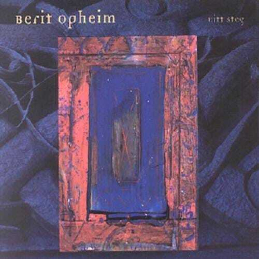 Berit Opheim Eitt Steg CD