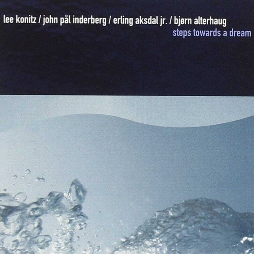 Lee Knoitz, John Pål Inderberg, Erling Aksdal Jr, Bjørn Alterhaug  Steps Towards A Dream  CD