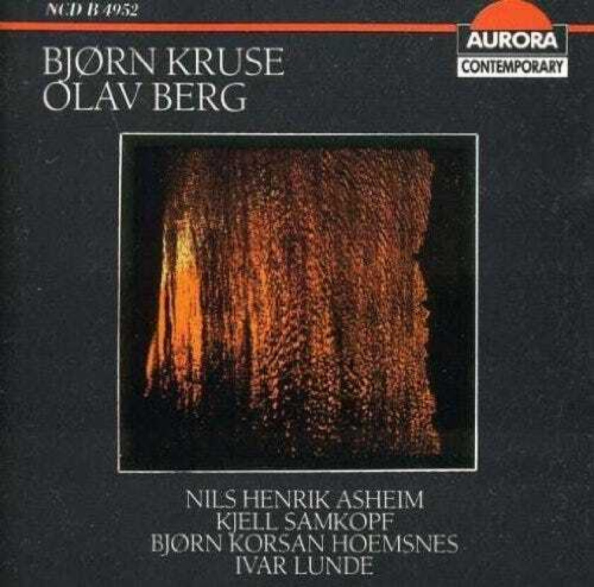 Bjørn Kruse, Olav Berg, Nils Henrik Asheim, Kjell Samkopf, Ivar Lunde Jr., The Norwegian Contemporary Music Ensemble  The Norwegian Contemporary Music Ensemble Play Works By Kruse, Berg & Others  CD