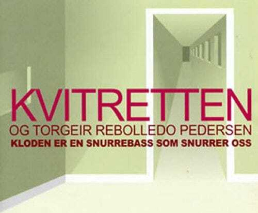 Kvitretten Kloden Er En Snurrebass Som Snurrer Oss CD