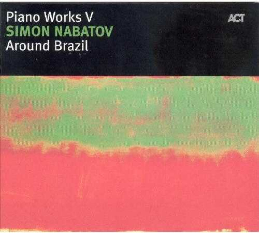 Simon Nabatov Around Brazil Piano Works V CD