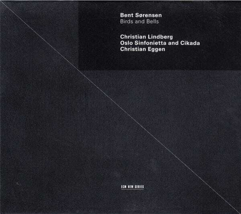 Oslo Sinfonietta, Christian Lindberg, Cikada, Christian Eggen  Sørensen: Birds And Bells  CD