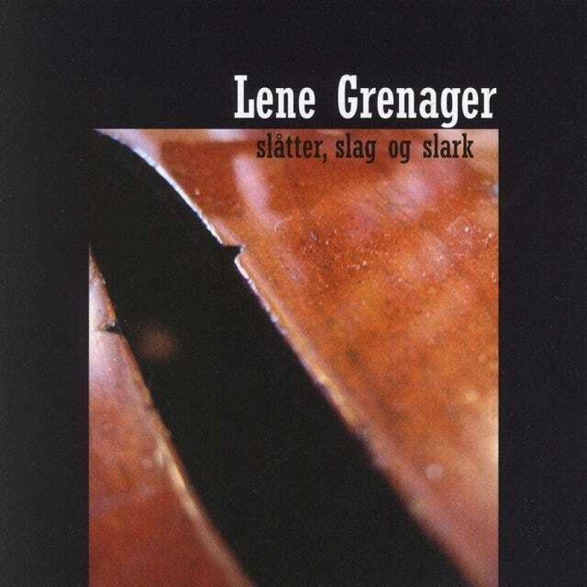 Lene Grenager Slåtter, Slag Og Spark CD