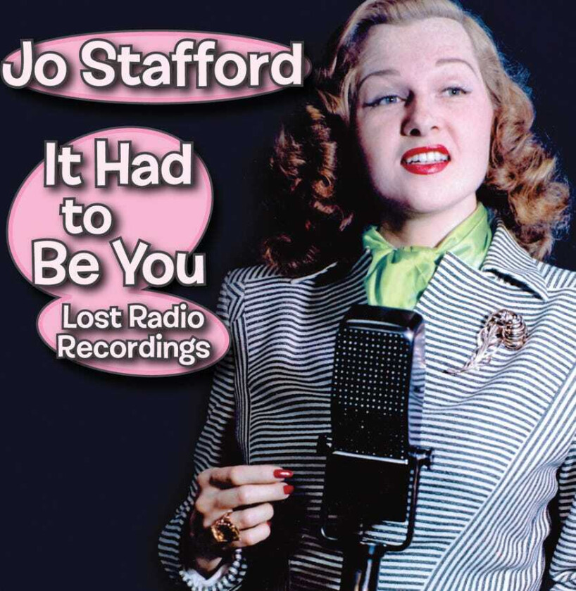 Jo Stafford It Had To Be You Lost Radio Recordings CD