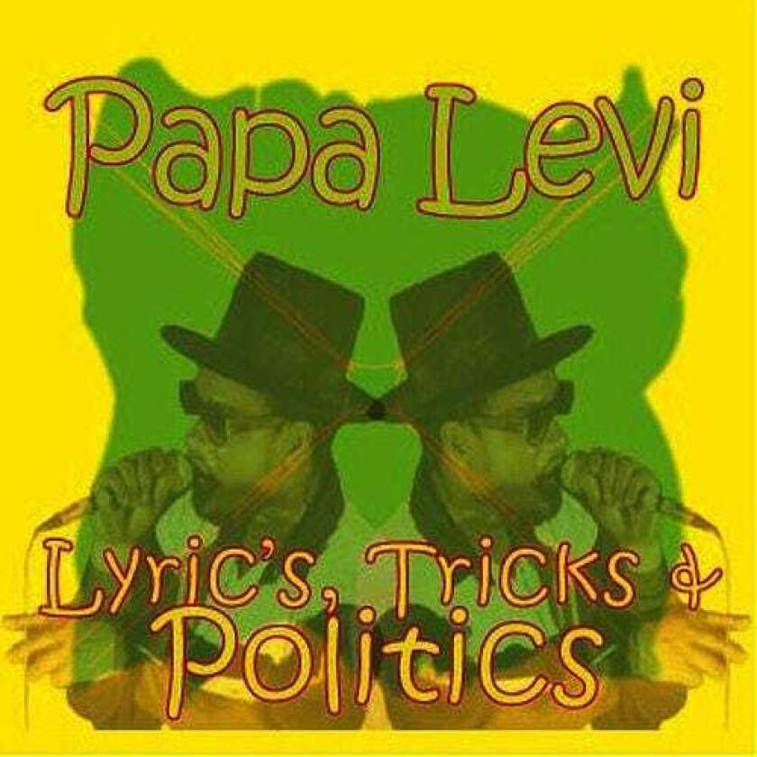 Papa Levi Lyrics, Tricks & Politics CD