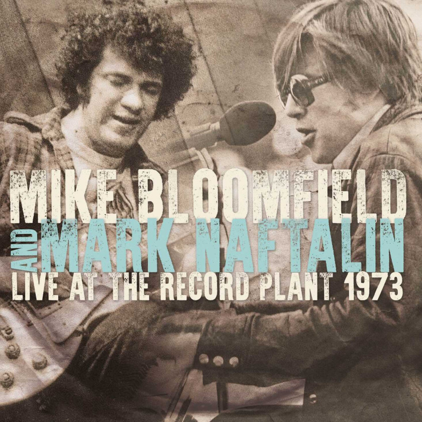 Mike Bloomfield & Mark Naftalin Live At Record Plant 1973 CD
