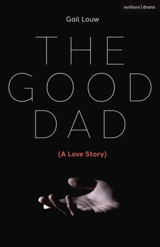 The Good Dad av Gail (Author) Louw