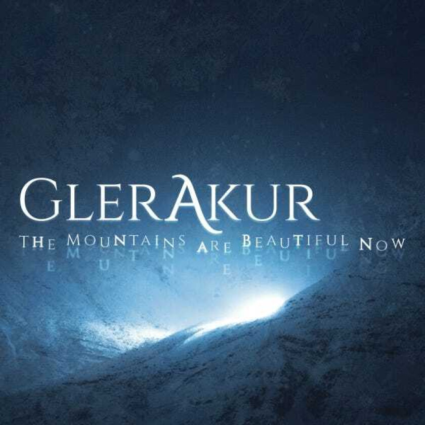 Glerakur Mountains Are Beautiful Now CD