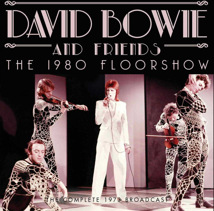 David Bowie  The 1980 Floorshow  The Complete 1973 Broadcast  CD