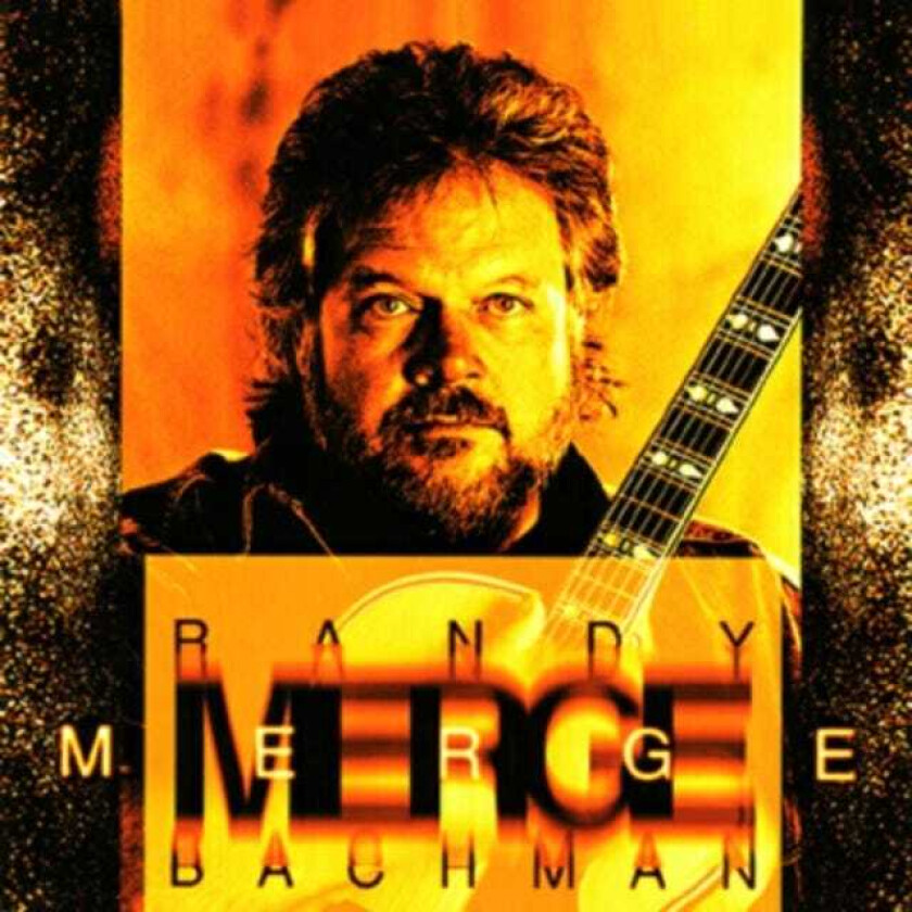 Randy Bachman  Merge  CD