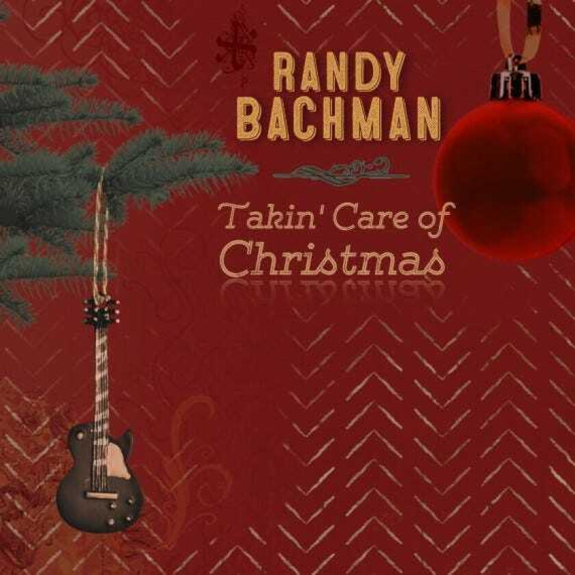 Randy Bachman Takin' Care Of Christmas CD