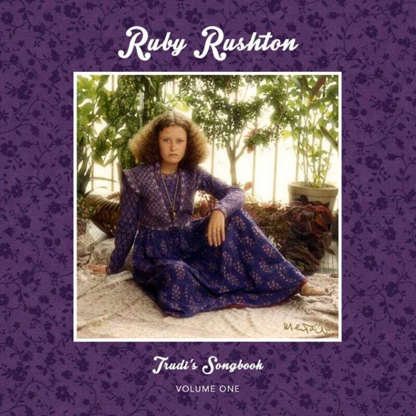 Ruby Rushton  Trudi's Songbook Volume One  CD