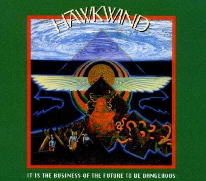 Hawkwind  It Is The Business Of The Future To Be Dangerous  CD