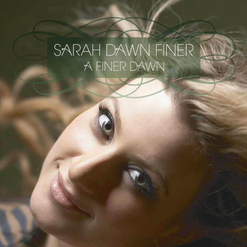 Sarah Dawn Finer  A Finer Dawn  CD