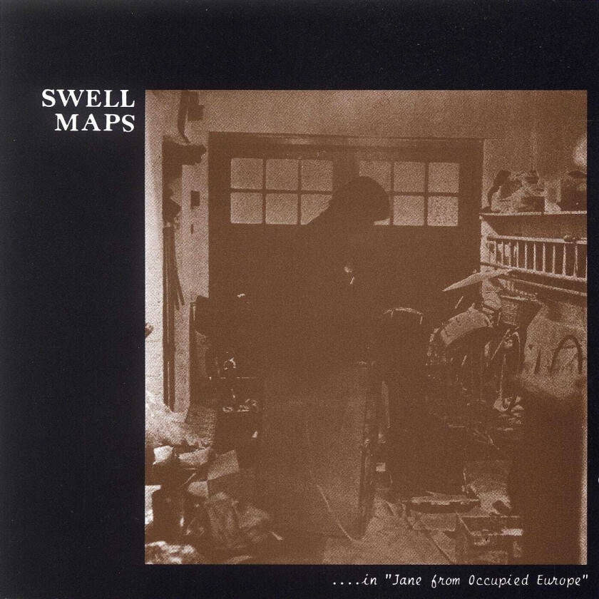 Swell Maps ...In ''jane From Occupied Europe'' CD