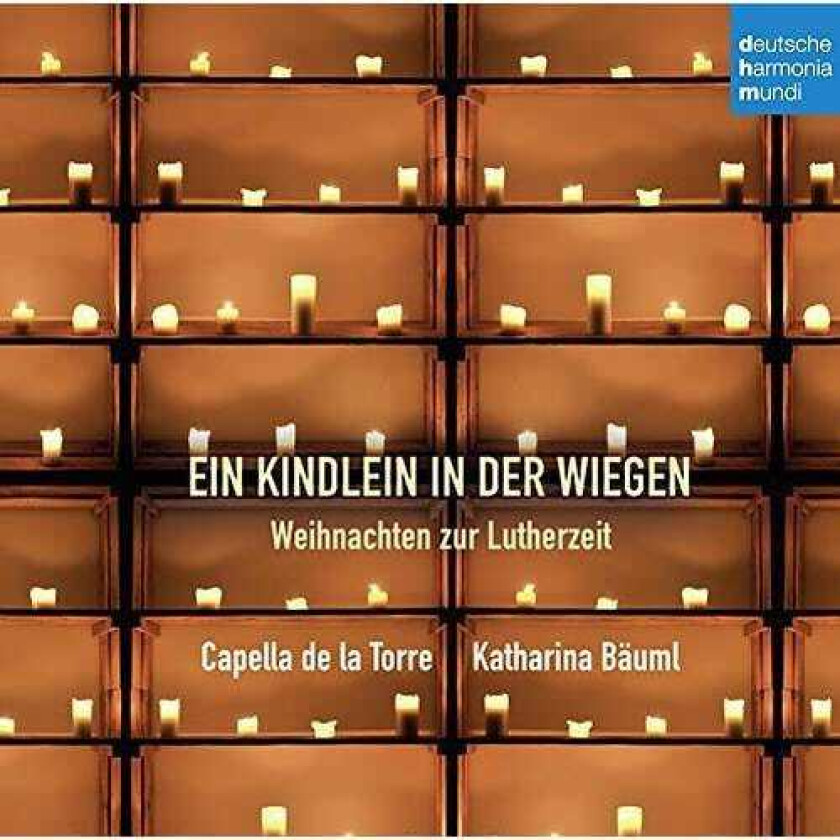 Capella De La Torre  Ein Kindlein In Der Wiegen  Weihnachten Zur Lutherzeit  CD