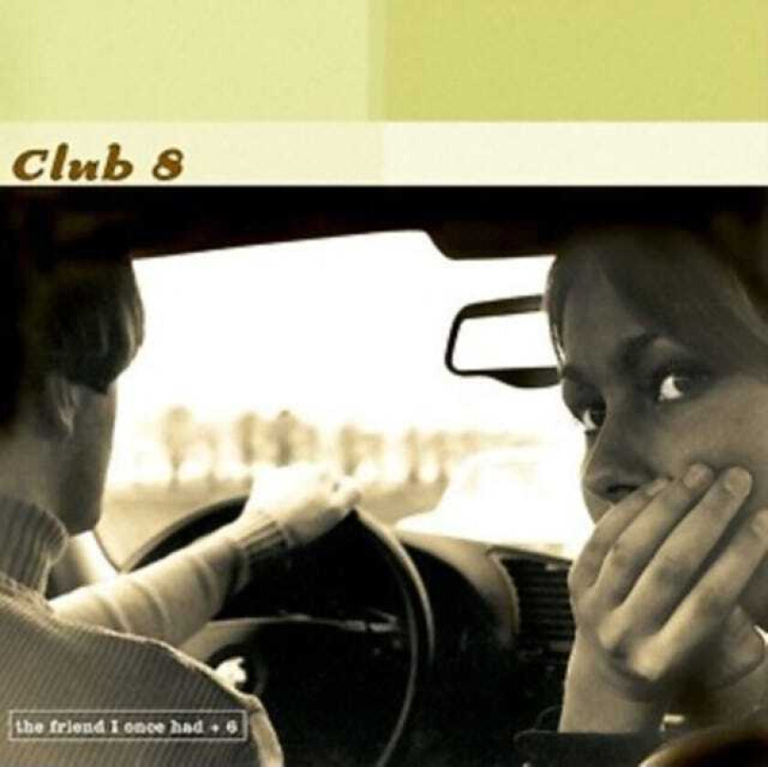 Club 8 The Friend I Once Had CD