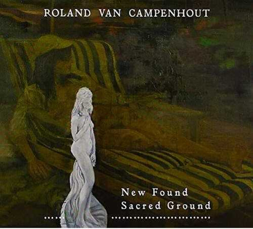Roland Van Campenhout New Found Sacred Ground CD