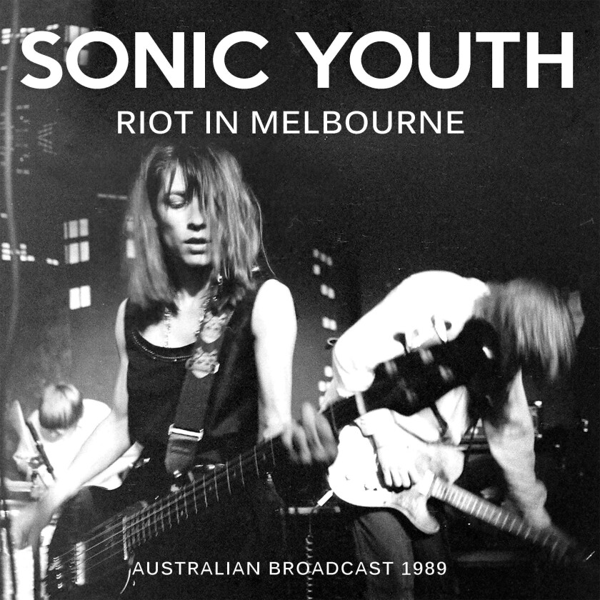 Sonic Youth Riot In Melbourne Australian Broadcast 1989 CD