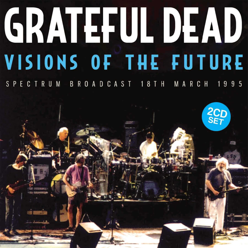 Grateful Dead Visions Of The Future Spectrum Broadcast 18th March 1995 CD