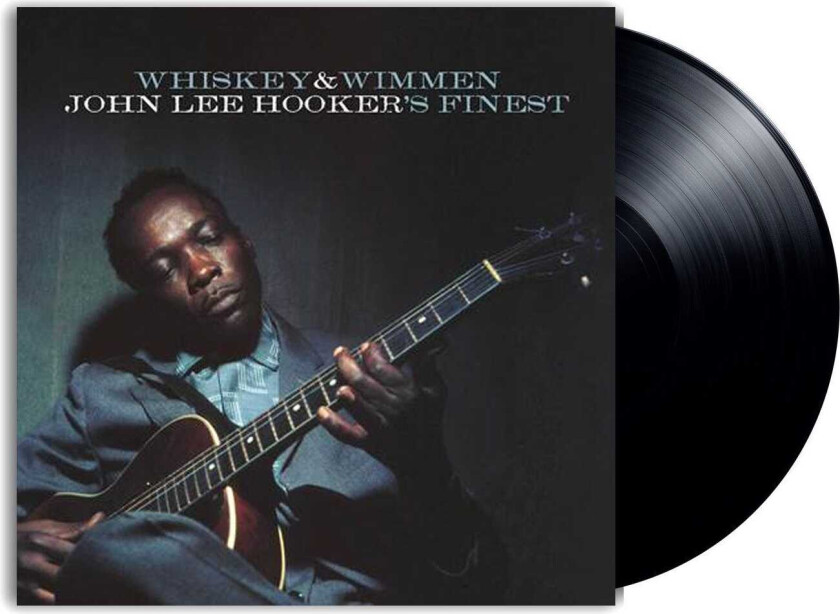 John Lee Hooker  Whiskey & Wimmen: John Lee Hooker's Finest  LP/Vinyl