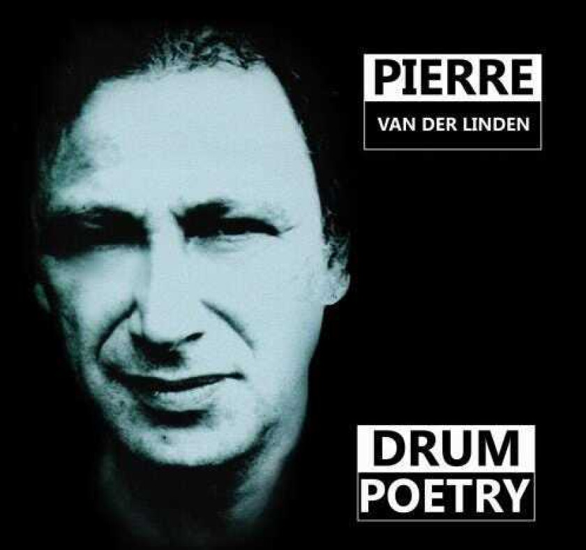 Pierre Van Der Linden  Drum Poetry  CD