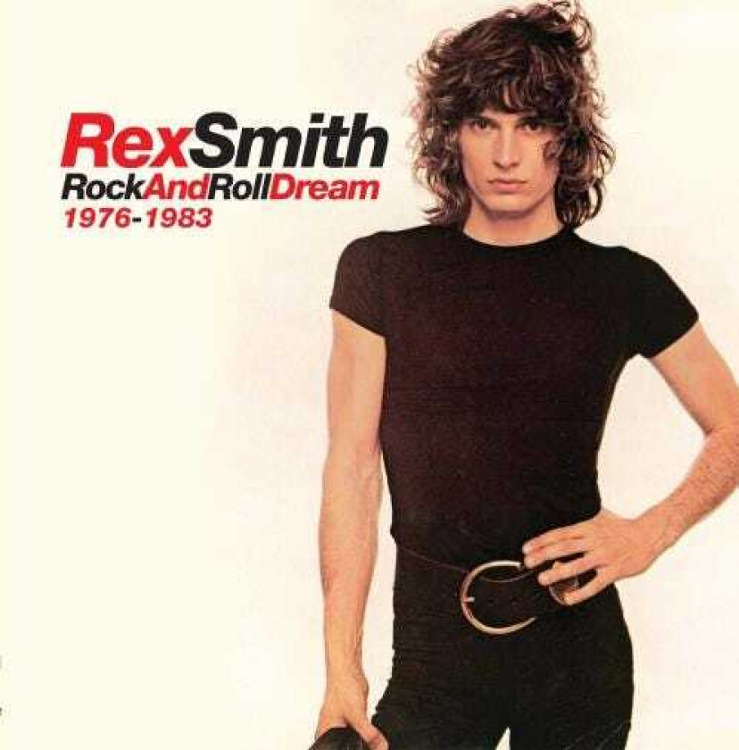 Rex Smith Rock And Roll Dream 19761983 CD