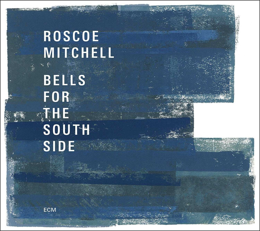 Roscoe Mitchell Bells For The South Side CD