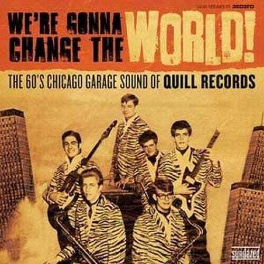 Diverse Artister, Diverse Rock  We're Gonna Change The World!  The 60's Chicago Garage Sound Of Quill Records  LP/Vinyl