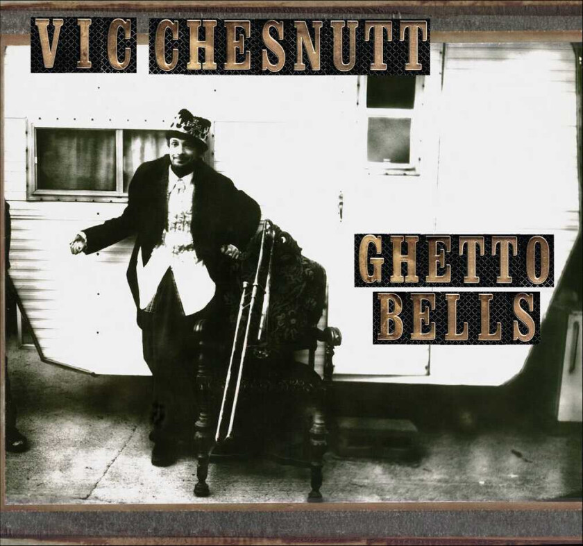 Vic Chesnutt Ghetto Bells LP/Vinyl