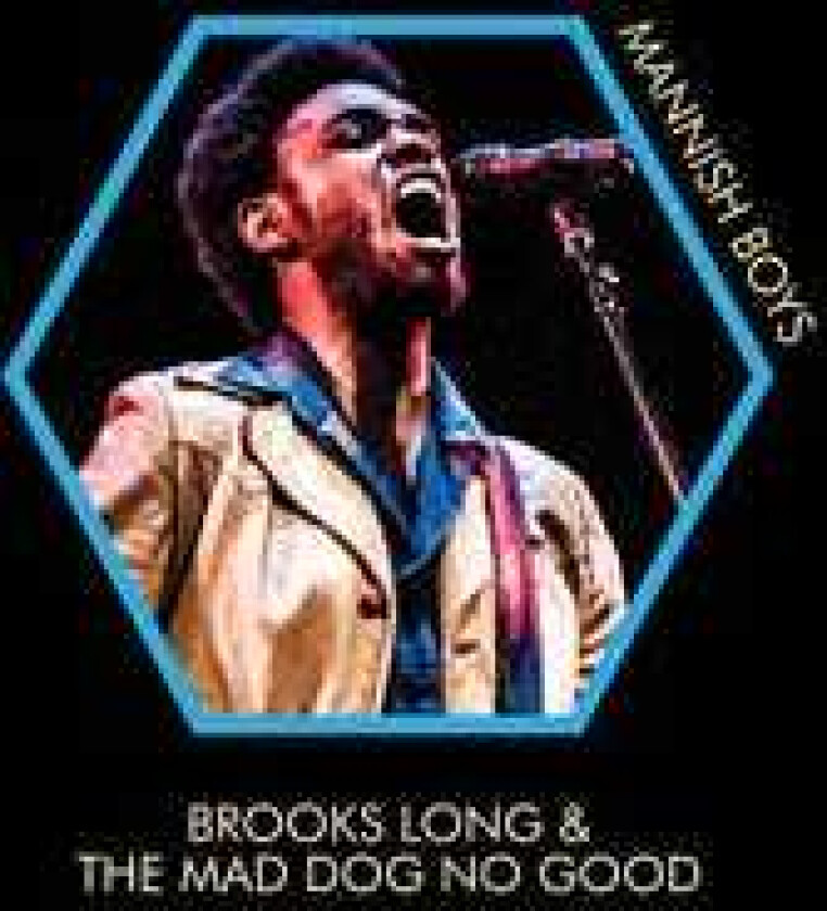 Brooks Long & The Mad Dog No Good Mannish Boys CD