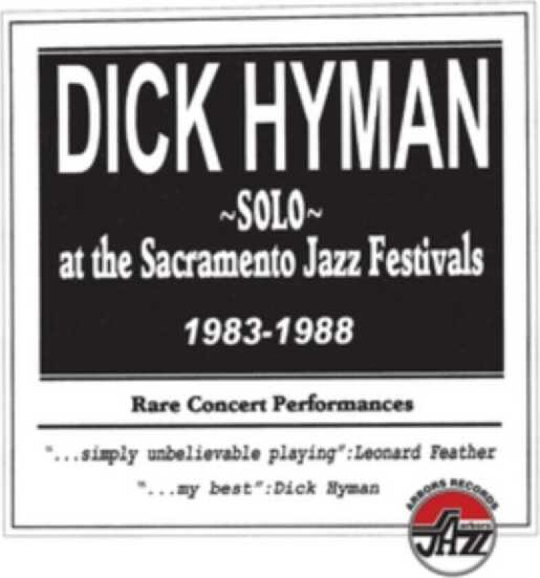 Dick Hyman & NHØP  Solo At The Sacramento Jazz Festivals 19  CD