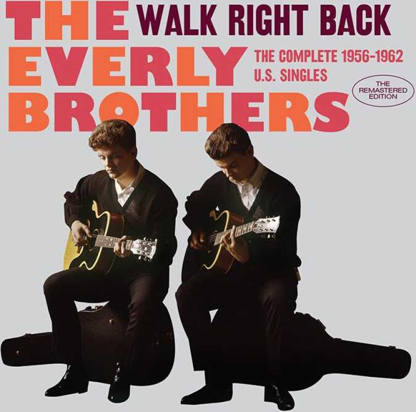 The Everly Brothers Walk Right Back. The Complete 19561962 CD