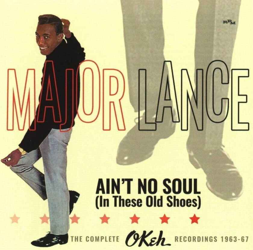 Major Lance Ain’T No Soul (In These Old Shoes) The Complete Okeh Recordings 196367 CD