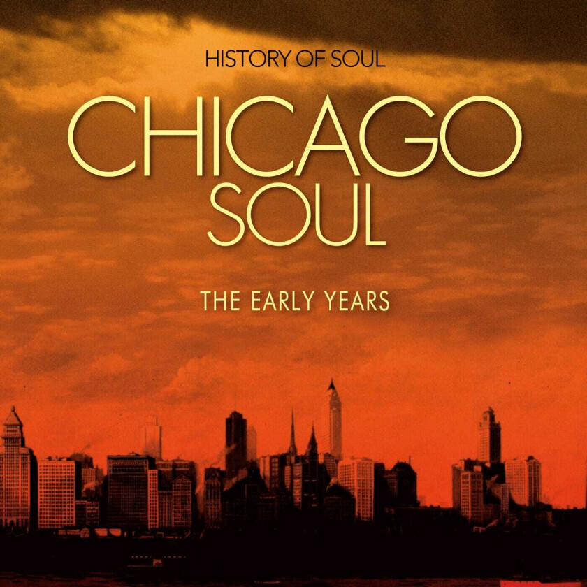 Diverse Soul History Of Soul: Chicago Soul The Early Years CD