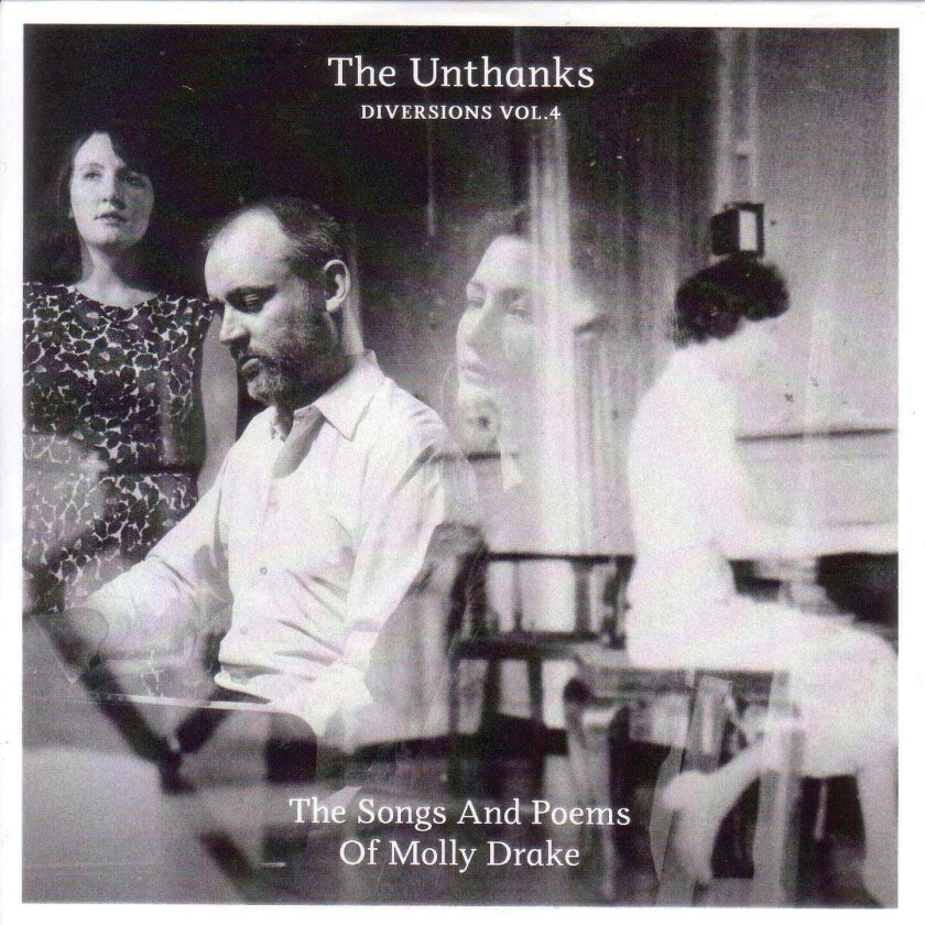 The Unthanks  Diversions Vol. 4: The Songs And Poems Of Molly Drake  CD