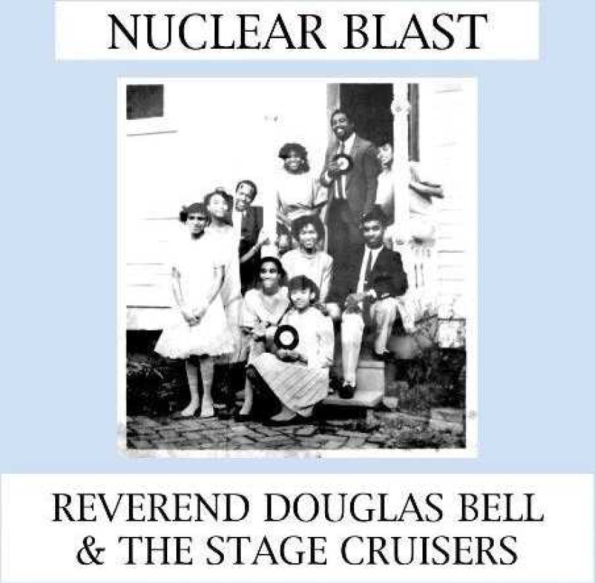 Reverend Douglas Bell & Stage Cruisers Nuclear Blast LP/Vinyl