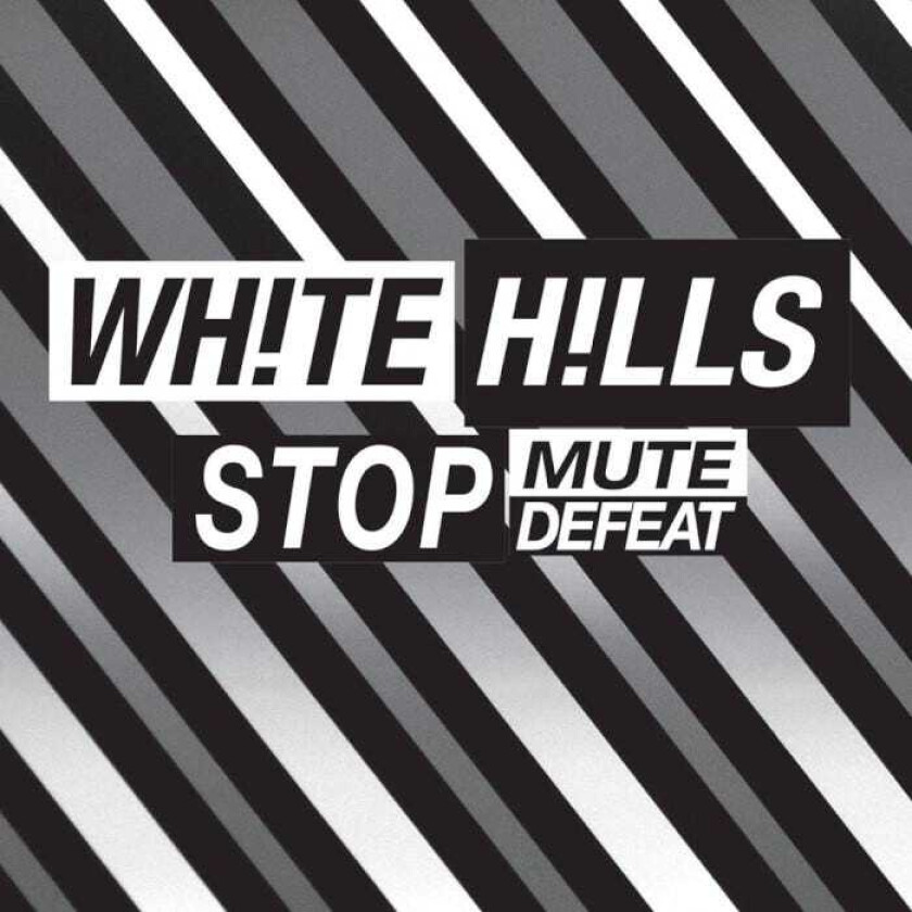 White Hills  Stop Mute Defeat  CD