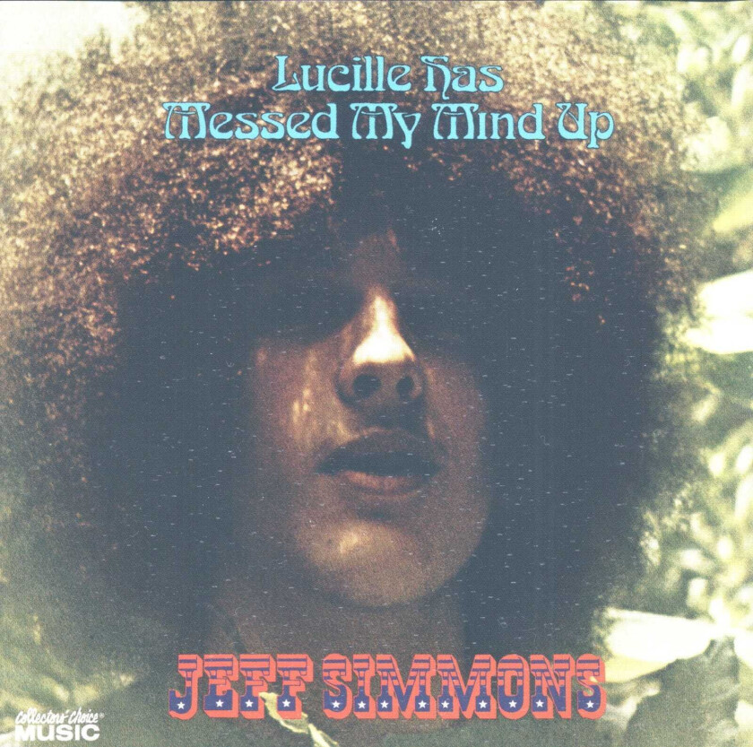 Jeff Simmons  Lucille Has Messed My Mind Up  CD