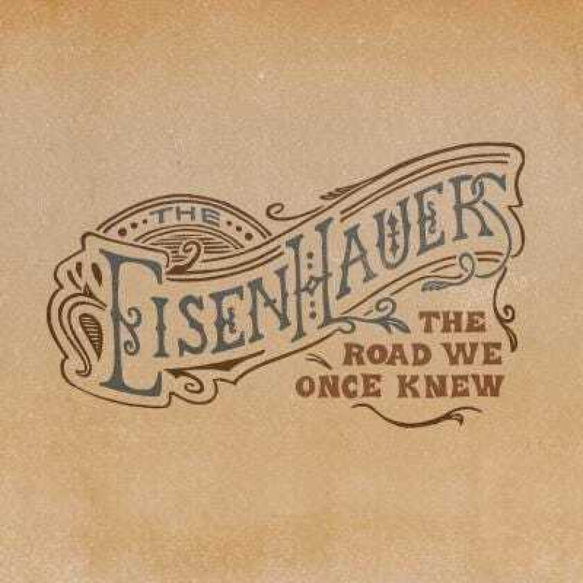 The Eisenhauers The Road We Once Knew CD